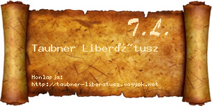 Taubner Liberátusz névjegykártya